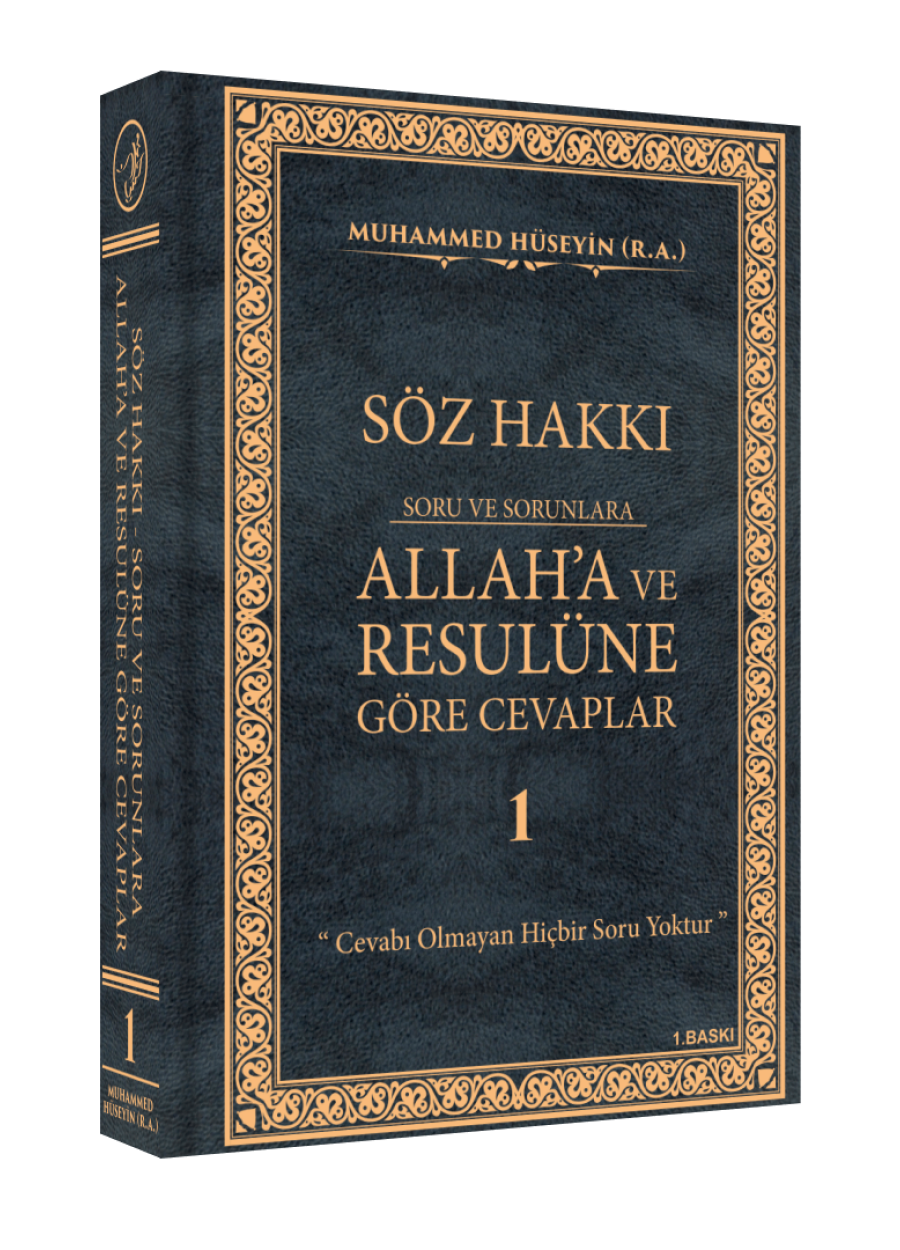 Söz Hakkı Soru ve Sorunlara Allah'a ve Resulüne göre Cevaplar